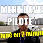 Comment devenir pilote expliqué en 2 minutes !