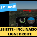 [Pilotage de Base #1] Assiette, Inclinaison et Ligne Droite